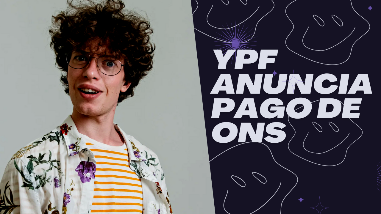 YPF anuncia el pago de 3 Obligaciones Negociables