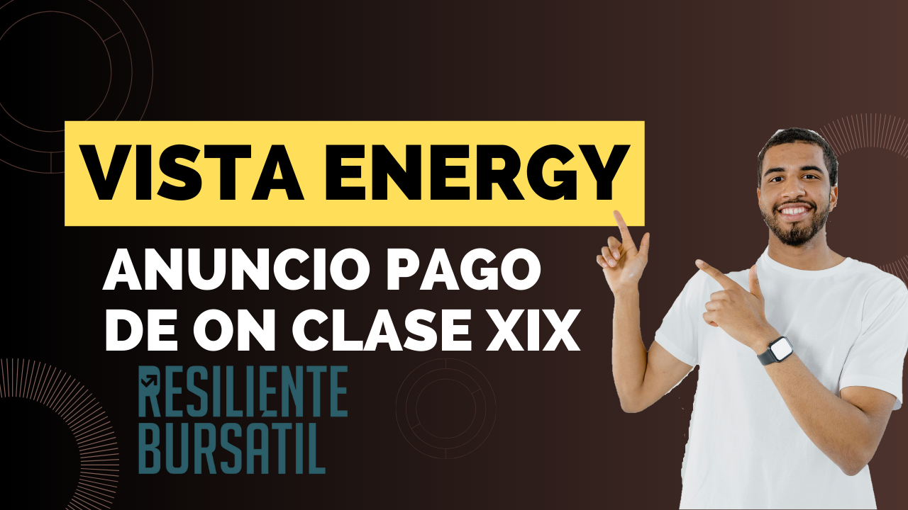 Vista Energy anuncio el pago de Ons clase XIX